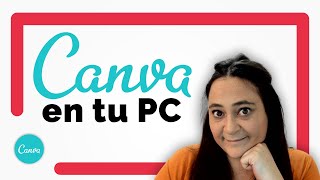 ❤ Cómo DESCARGAR CANVA para PC ♡ 🖥 2021 [upl. by Llerahc]