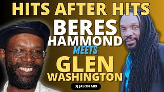 Beres Hammond meets Glen Washington Hits after Hits Reggae mixtape [upl. by Cassady]