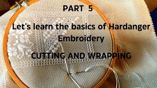 NeedleBugg Part 5 Lets Learn the Basics of Hardanger  Cutting and Wrapping [upl. by Maressa51]