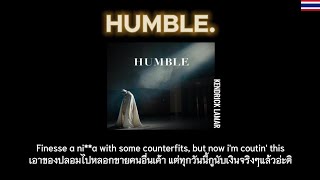 Kendrick Lamar  HUMBLE แปลเพลง THAISUB [upl. by Siver255]