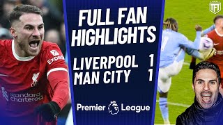 LIVERPOOL ROBBED Advantage Arsenal Liverpool 11 Man City Highlights [upl. by Ahsinid]