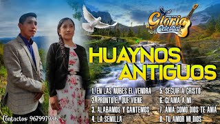 ✓ HUAYNOS ANTIGUOS PERO BONITOS  MINISTERIO GLORIA CELESTIAL [upl. by Roderick]