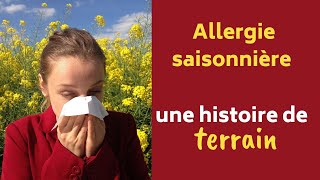 Allergie saisonnière une histoire de terrain [upl. by Kristopher]