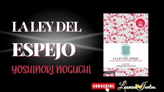 LA LEY DEL ESPEJO  AUDIOLIBRO COMPLETO  YOSHINORI NOGUCHI [upl. by Naval]