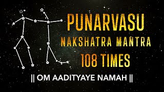 Punarvasu Nakshatra Mantra 108 Times  Punarvasu Nakshatra Devta Mantra  Punarvasu Nakshatra Mantra [upl. by Nari577]