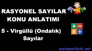 Rasyonel Sayılar Konu Anlatımı 5  Ondalık Virgüllü Sayılar [upl. by Sugihara592]