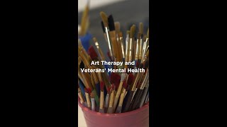 Art Therapy and Veterans Mental Health [upl. by Arot]