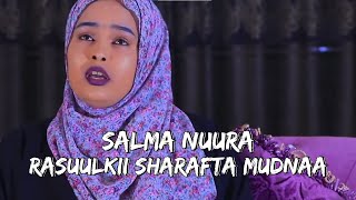 SALMA NUURA  RASUULKII SHARAFTA BADNAA  QASIIDO LYRICS [upl. by Eisyak]