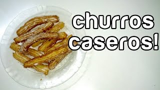 Como hacer CHURROS CASEROS [upl. by Dihsar524]