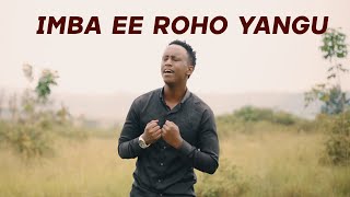 IMBA EE ROHO YANGU  Richard ZEBEDAYO  Cover MUSIC VIDEO [upl. by Lyns261]