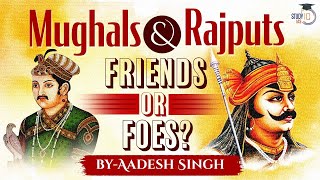 Relations of Mughals with Rajputs  Mughal Empire  Medieval India  UPSC  General Studies [upl. by Loomis229]