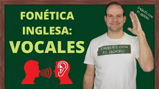 FONÉTICA INGLESA Pronunciación de las VOCALES en inglés  Clase 2 nivel básico [upl. by Sicard295]