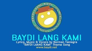 BAYDI LANG KAMI [upl. by Anwat]