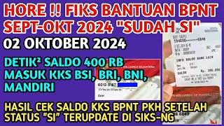 FIKS❗️BANTUAN BPNT SEPTOKT 2024 quotSUDAH SIquot HARI INI 02102024 DETIK² SALDO 400 RB MASUK KKS KPM❗️ [upl. by Asecnarf]