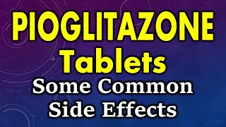 Pioglitazone side effects  common side effects of pioglitazone  pioglitazone tablet side effects [upl. by Laehpar]