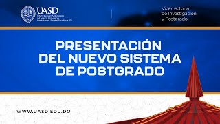 Presentación del Nuevo Sistema de Postgrado [upl. by Eberta]