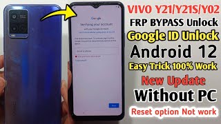 Vivo Y21Y21SY21AY15sY12sY02 Frp Bypass Android 12 New 2024  Google Account Bypass Without PC [upl. by Neehcas]