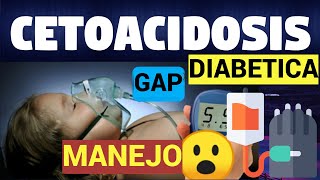 MANEJO DE CETOACIDOSIS DIABETICA [upl. by Adnirem]