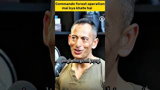 Commando forest operation  78 din tak kya khate hai trending commando shorts [upl. by Mendie]