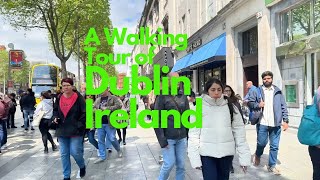 A walking Tour of Dublin Ireland [upl. by Loraine]