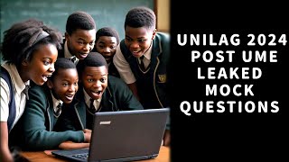 UNILAG 2024 POST UME MOCK Leaked Questions and Topics [upl. by Klotz]