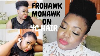 How To do FROHAWKMOHAWK ON 4C NATURAL HAIR [upl. by Ahsikyt]