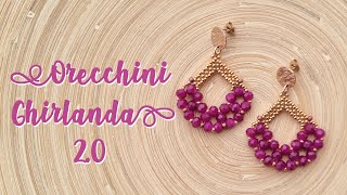 TUTORIAL orecchini Ghirlanda 20 [upl. by Etnecniv]