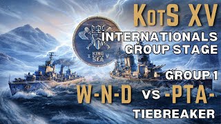 KotS XV Internationals Group Stage Group 1  WND vs PTA Tiebreaker [upl. by Lavoie742]