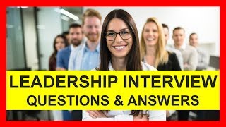 7 LEADERSHIP INTERVIEW Questions and Answers [upl. by Ivonne205]