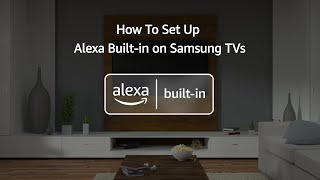 How To Set Up Alexa Builtin on Samsung TVs 2020 2021 models [upl. by Conny801]