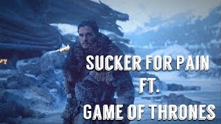 GAME OF THRONES  SUCKER FOR PAIN  MASHUP [upl. by Edrea]