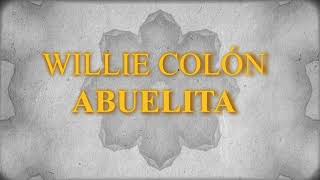 Willie Colón featuring Héctor Lavoe  Abuelita Letra Oficial [upl. by Eusoj775]