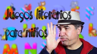 Juegos literarios para niños [upl. by Cresida]