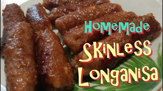 HOW TO MAKE SKINLESS LONGGANISA LONGGANISA RECIPE [upl. by Nihahs806]