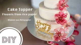 DIY How To Make Rice Paper Flowers Cake Topper Tutorial Reispapier Blumen Tortendeko BinnBonn [upl. by Vernor]