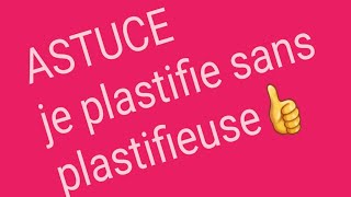 ASTUCE SCRAPpapier Actionremplacer la plastifieuse [upl. by Joub514]