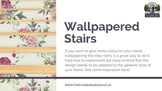 Wallpapered Stair Risers Ideas by The Flooring Group [upl. by Iglesias833]