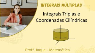 Aula 9  Integral tripla em coordenadas cilíndricas [upl. by Schultz]