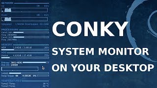 Conky System Monitor on My Desktop How to Install and Configure It on Linux [upl. by Angell150]