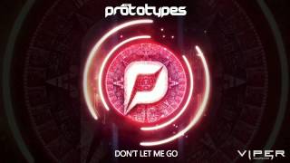 The Prototypes  Dont Let Me Go feat Amy Pearson Big Top Mix [upl. by Brian]