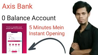 Axis Bank Zero Balance Account Opening Online 2024 Axis Bank Zero Balance Account Opening Online [upl. by Ahsied354]