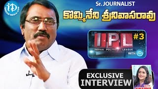 Kommineni Srinivasa Rao KSR Full Interview  Indian Political League IPL With iDream 3 [upl. by Daniele636]