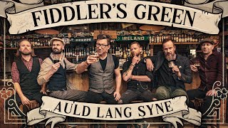 FIDDLERS GREEN  AULD LANG SYNE Official Video [upl. by Raila801]