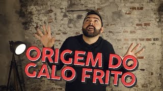 ORIGEM DO GALO FRITO [upl. by Marinelli]