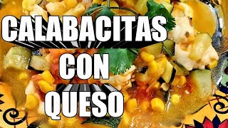 Calabacitas con Queso Bien Caldositas [upl. by Notnirb]