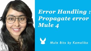 Error handling How to propagate error from one Api to Another in mule 4 [upl. by Nuavahs]