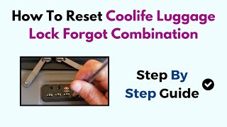 How To Reset Coolife Luggage Lock Forgot Combination [upl. by Avehsile328]