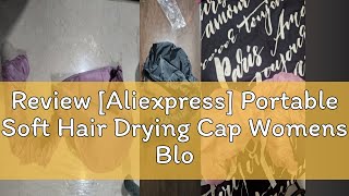 Review Aliexpress Portable Soft Hair Drying Cap Womens Blow Dryer Home Hairdressing Salon Supply [upl. by Ahsinuq]