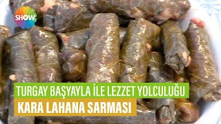 Kara Lahana Sarması Tarifi  Turgay Başyayla İle Lezzet Yolculuğu [upl. by Einhoj]