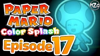 Haunted Toad Hotel  Paper Mario Color Splash Gameplay  Episode 17 [upl. by Marjory]